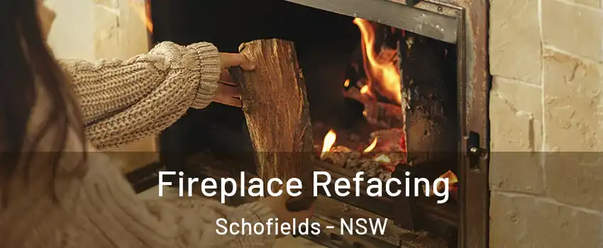 Fireplace Refacing Schofields - NSW