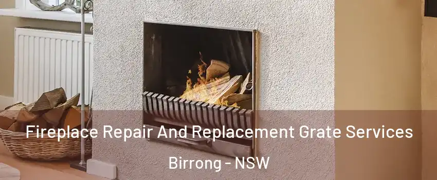 Fireplace Repair And Replacement Grate Services Birrong - NSW