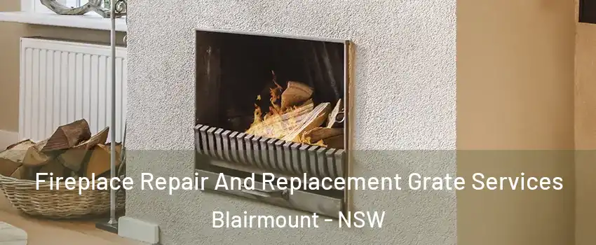Fireplace Repair And Replacement Grate Services Blairmount - NSW