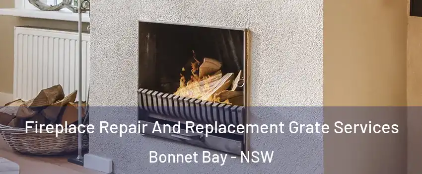 Fireplace Repair And Replacement Grate Services Bonnet Bay - NSW
