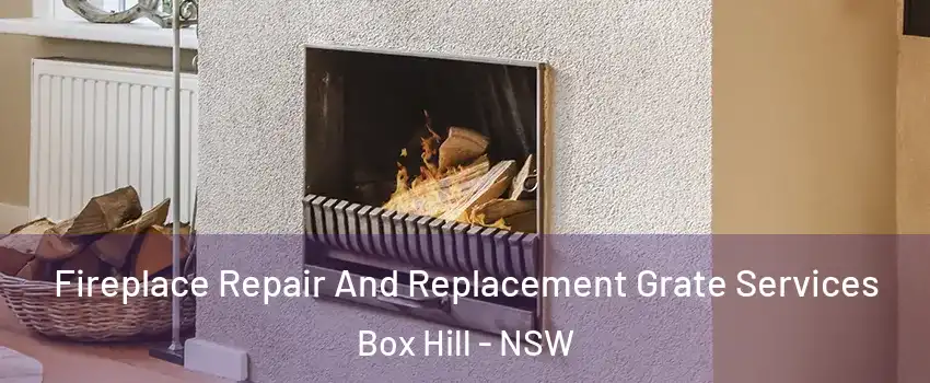  Fireplace Repair And Replacement Grate Services Box Hill - NSW