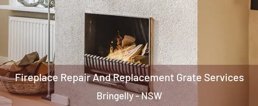 Fireplace Repair And Replacement Grate Services Bringelly - NSW