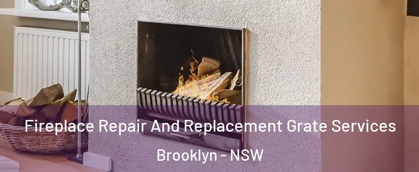 Fireplace Repair And Replacement Grate Services Brooklyn - NSW