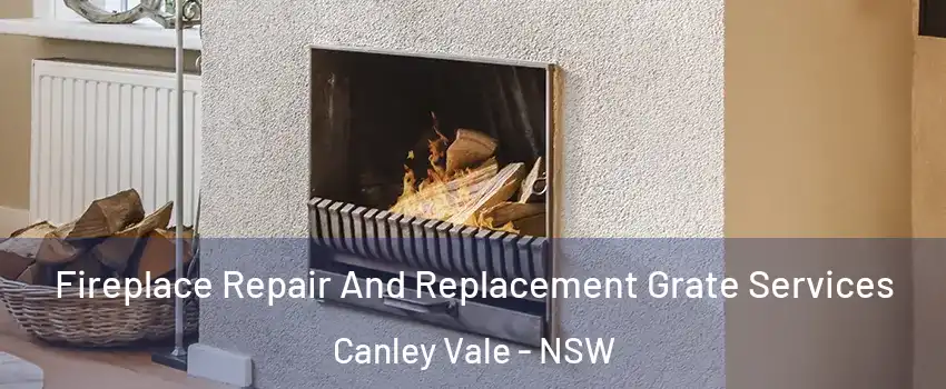 Fireplace Repair And Replacement Grate Services Canley Vale - NSW