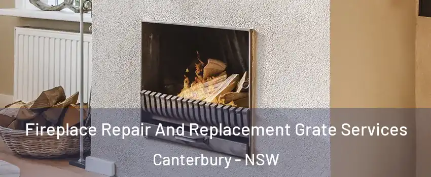 Fireplace Repair And Replacement Grate Services Canterbury - NSW