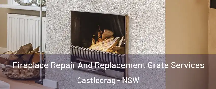 Fireplace Repair And Replacement Grate Services Castlecrag - NSW