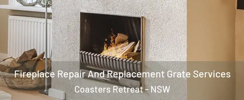 Fireplace Repair And Replacement Grate Services Coasters Retreat - NSW