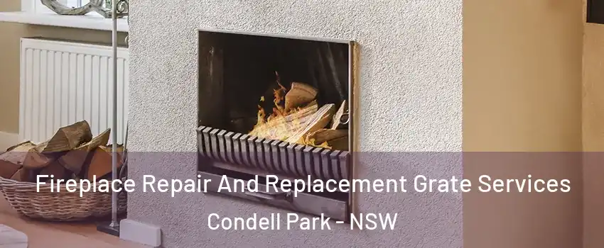 Fireplace Repair And Replacement Grate Services Condell Park - NSW