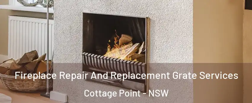 Fireplace Repair And Replacement Grate Services Cottage Point - NSW