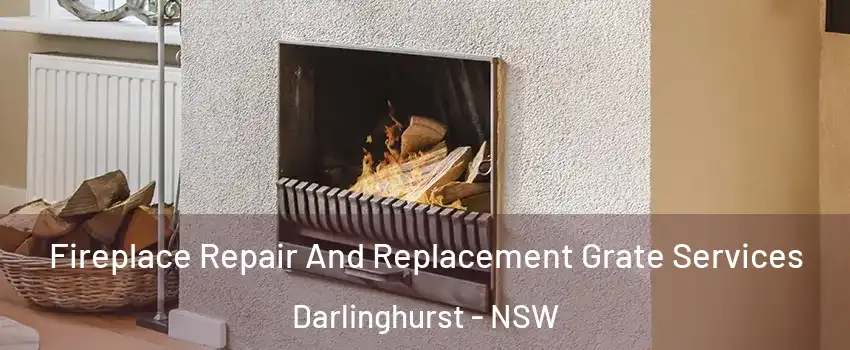 Fireplace Repair And Replacement Grate Services Darlinghurst - NSW