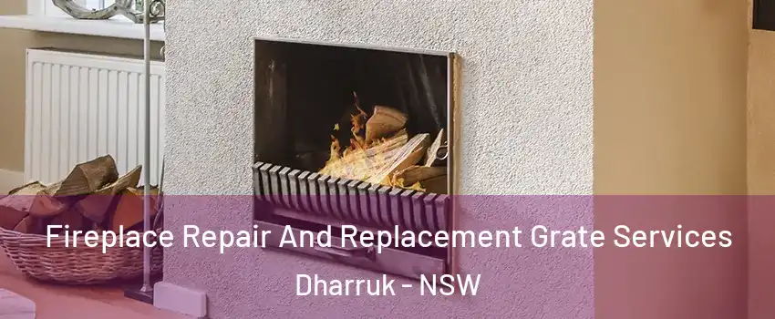 Fireplace Repair And Replacement Grate Services Dharruk - NSW