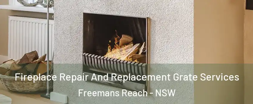 Fireplace Repair And Replacement Grate Services Freemans Reach - NSW