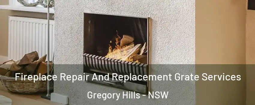 Fireplace Repair And Replacement Grate Services Gregory Hills - NSW