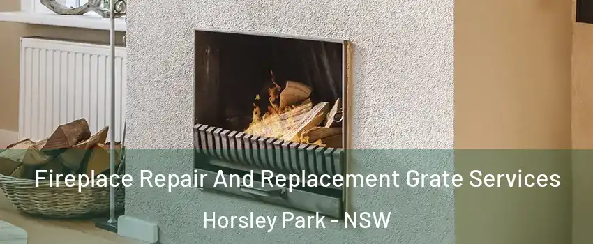 Fireplace Repair And Replacement Grate Services Horsley Park - NSW