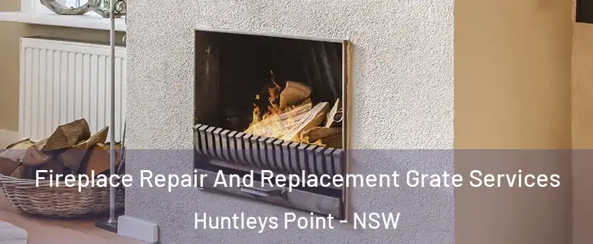 Fireplace Repair And Replacement Grate Services Huntleys Point - NSW