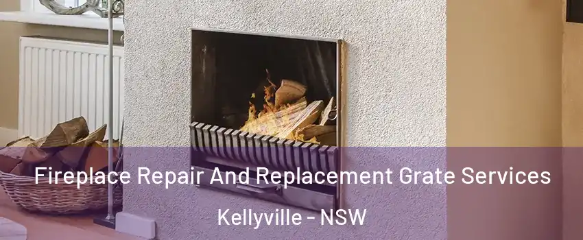 Fireplace Repair And Replacement Grate Services Kellyville - NSW