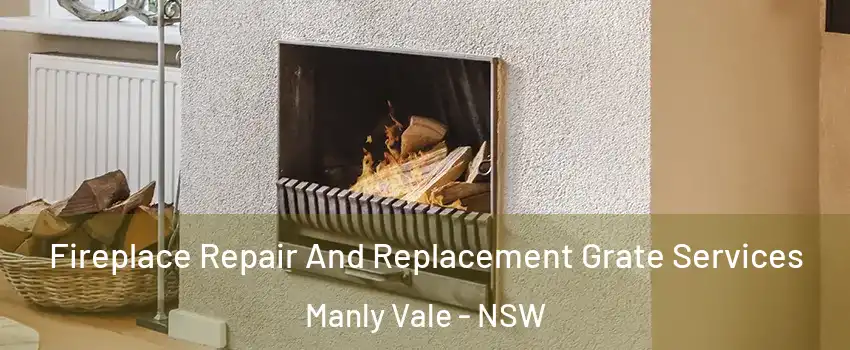 Fireplace Repair And Replacement Grate Services Manly Vale - NSW