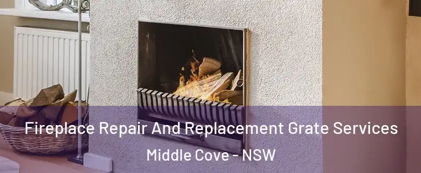 Fireplace Repair And Replacement Grate Services Middle Cove - NSW