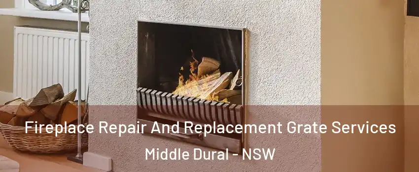 Fireplace Repair And Replacement Grate Services Middle Dural - NSW