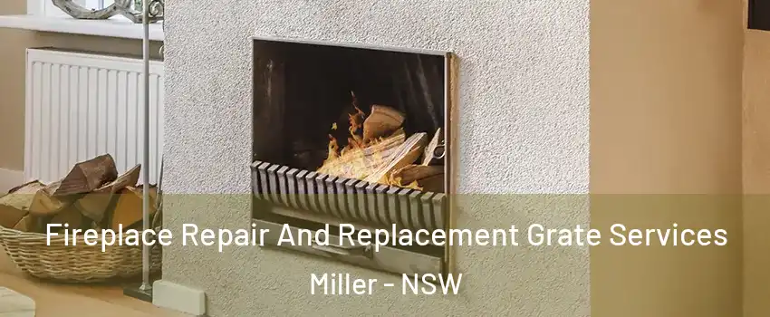 Fireplace Repair And Replacement Grate Services Miller - NSW