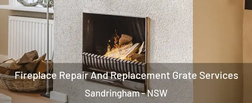 Fireplace Repair And Replacement Grate Services Sandringham - NSW
