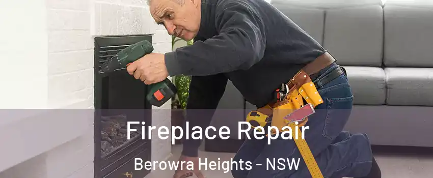 Fireplace Repair Berowra Heights - NSW