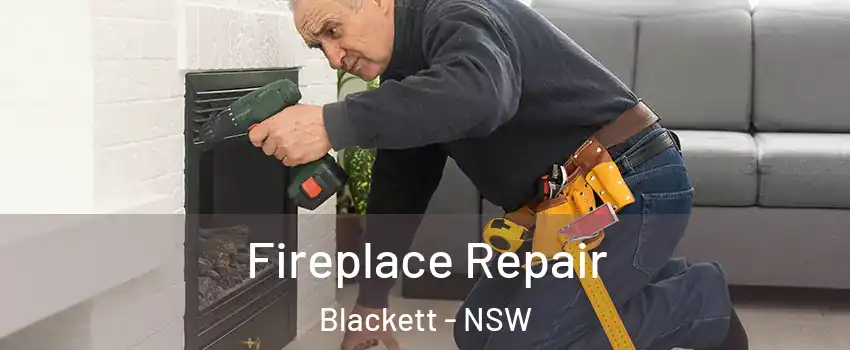 Fireplace Repair Blackett - NSW