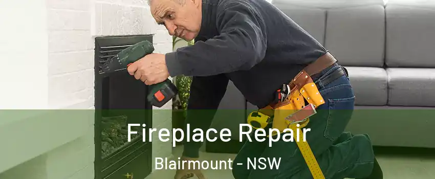 Fireplace Repair Blairmount - NSW