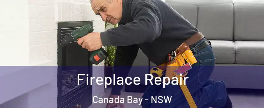Fireplace Repair Canada Bay - NSW