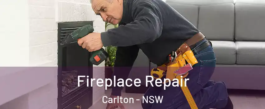 Fireplace Repair Carlton - NSW