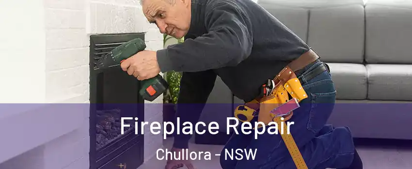 Fireplace Repair Chullora - NSW