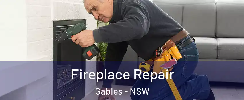 Fireplace Repair Gables - NSW