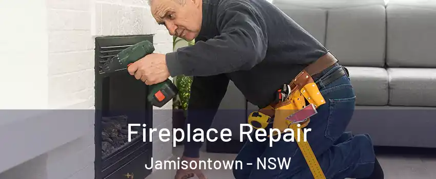 Fireplace Repair Jamisontown - NSW