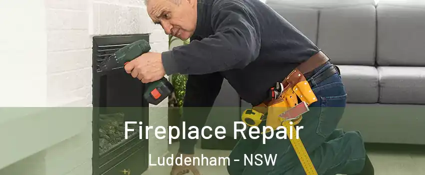 Fireplace Repair Luddenham - NSW