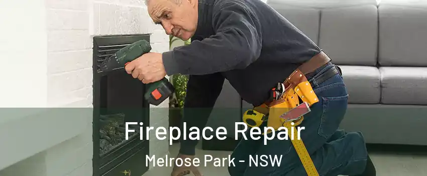 Fireplace Repair Melrose Park - NSW