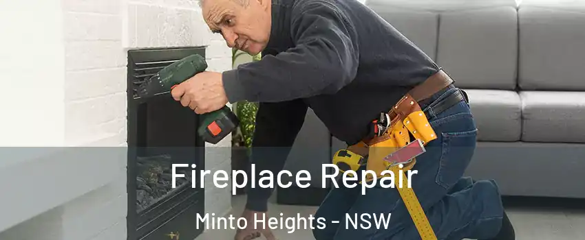 Fireplace Repair Minto Heights - NSW