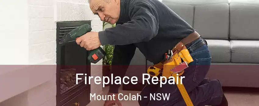 Fireplace Repair Mount Colah - NSW