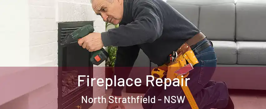 Fireplace Repair North Strathfield - NSW