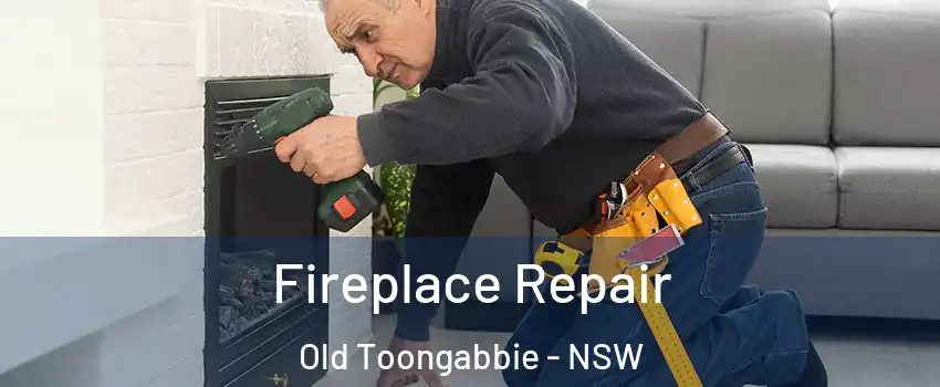 Fireplace Repair Old Toongabbie - NSW
