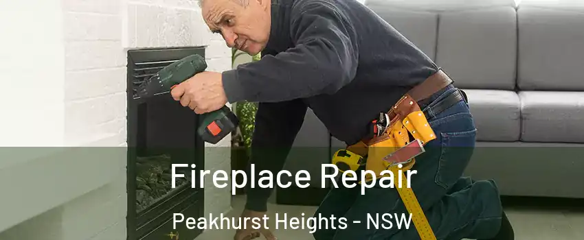Fireplace Repair Peakhurst Heights - NSW