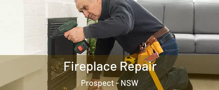 Fireplace Repair Prospect - NSW