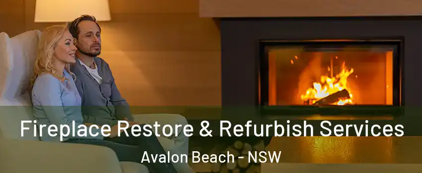 Fireplace Restore & Refurbish Services Avalon Beach - NSW