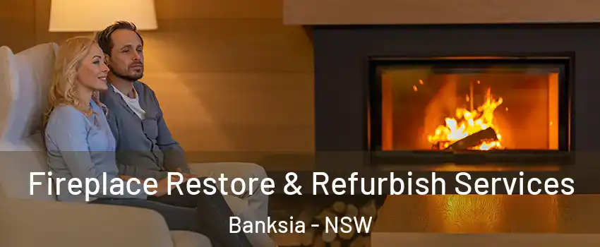  Fireplace Restore & Refurbish Services Banksia - NSW