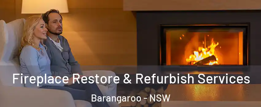 Fireplace Restore & Refurbish Services Barangaroo - NSW