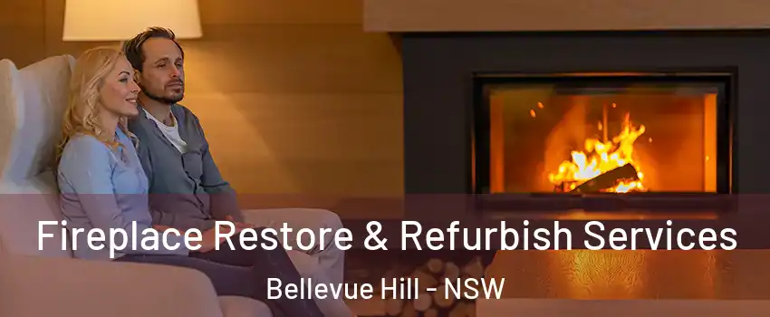 Fireplace Restore & Refurbish Services Bellevue Hill - NSW