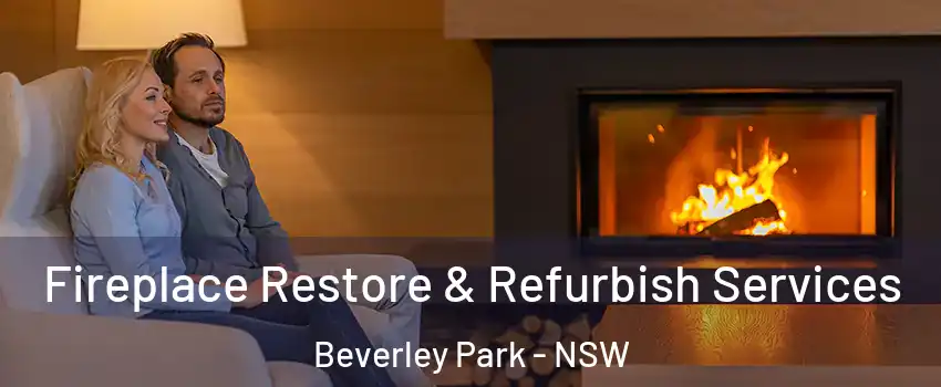 Fireplace Restore & Refurbish Services Beverley Park - NSW