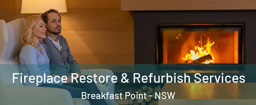 Fireplace Restore & Refurbish Services Breakfast Point - NSW