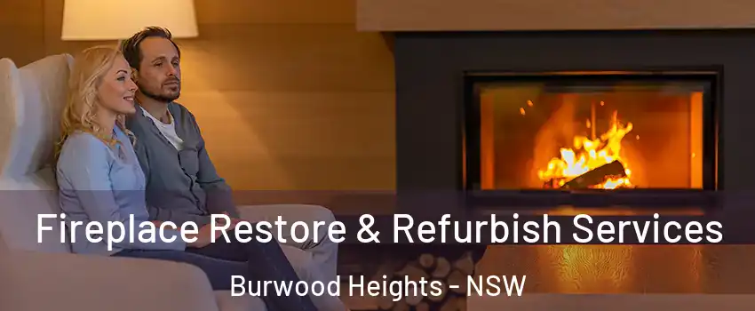 Fireplace Restore & Refurbish Services Burwood Heights - NSW