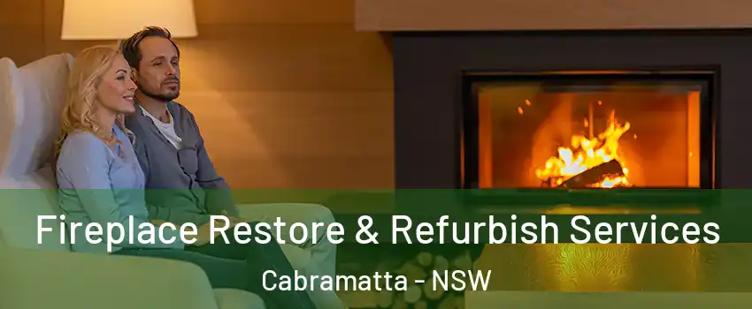 Fireplace Restore & Refurbish Services Cabramatta - NSW