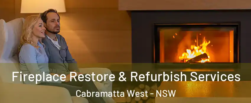 Fireplace Restore & Refurbish Services Cabramatta West - NSW